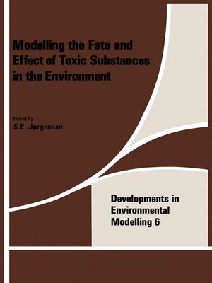 cover image of Modeling the Fate and Effect of the Toxic Substances in the Environment